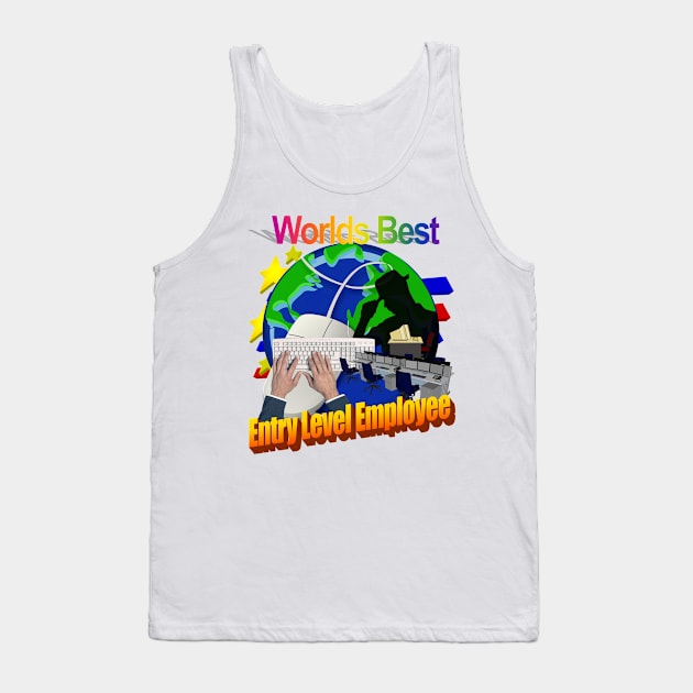 Worlds Best Entry Level Employee Tank Top by blueversion